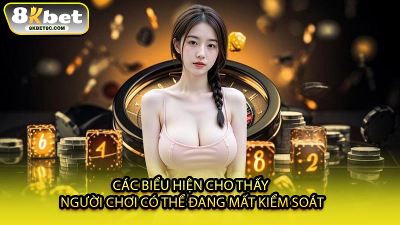 Các Biểu Hiện Cho Thấy Người Chơi Có Thể Đang Mất Kiểm Soát